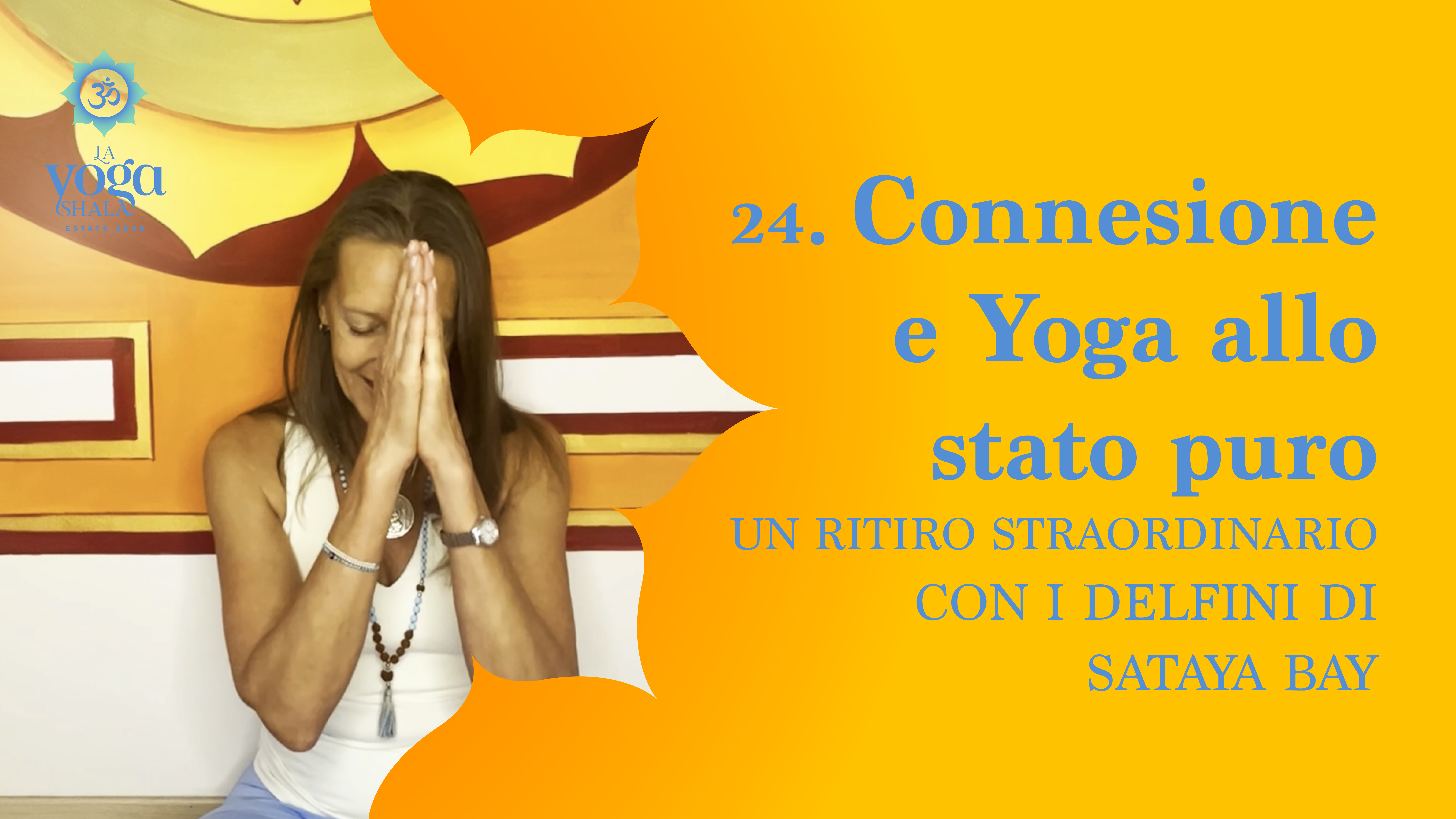 24. Connessione e Yoga allo stato puro
